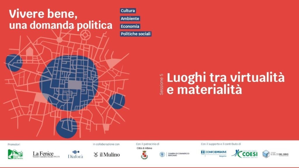 Copertina: Vivere bene, una domanda politica 2022 | Luoghi tra virtualità e materialità