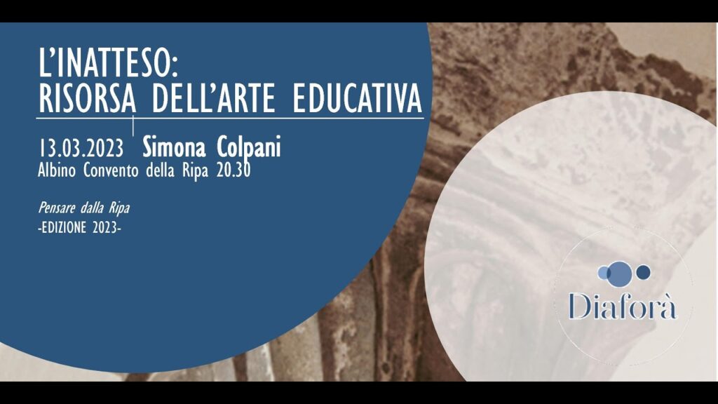 Copertina: Simona Colpani “L’inatteso: risorsa dell’arte educativa” – Pensare dalla Ripa 2023